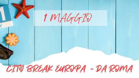 2025 europa 1 maggio city break IN36